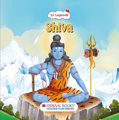 Oswaal Lil Legends Shiva Story Book for Kids | Mythological Tales of Lord Shiva with Colorful Illustrations & Simple Language | Moral Stories for Ages 5 10 Paperback  21 April 2025 [Paperback] oswaal books & learning pvt.ltd.