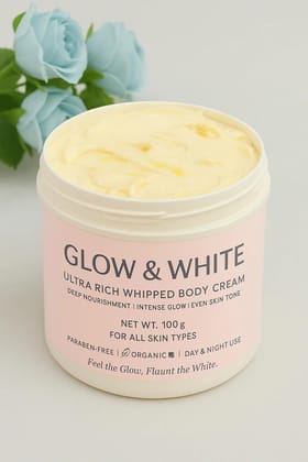 Glow & White Ultra Rich Body Cream for Deep Moisturizing & Bright Skin | Paraben-Free Whipped Formula | Day & Night Use | For All Skin Types | Pack of 2 x 100g | Organic Nourishment