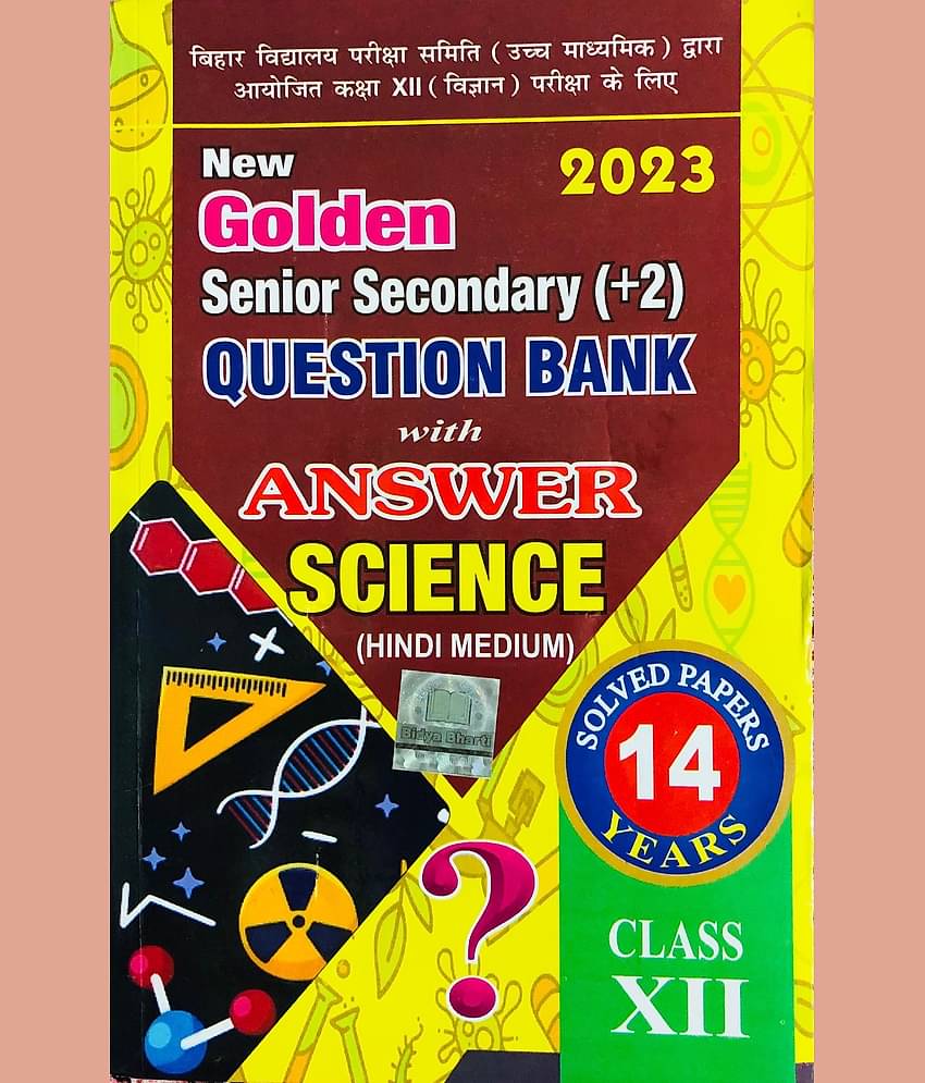 Golden Bihar Board Senior Secondary 10+2 With 14 Years Question Bank And Answer For Science 2023 Examination