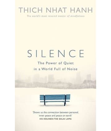 Silence: The Power of Quiet in a World Full of Noise Paperback – 28 May 2015