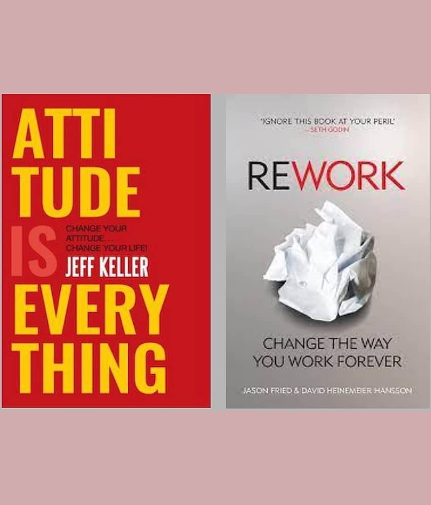 Attitude Is Everything + Rework
