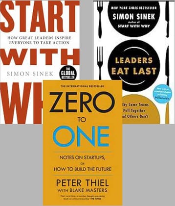 Start With Why + Leader Eat Last + Zero To One