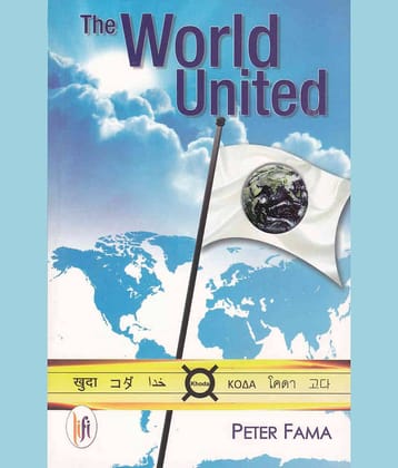 THE WORLD UNITED By PETER FAMA