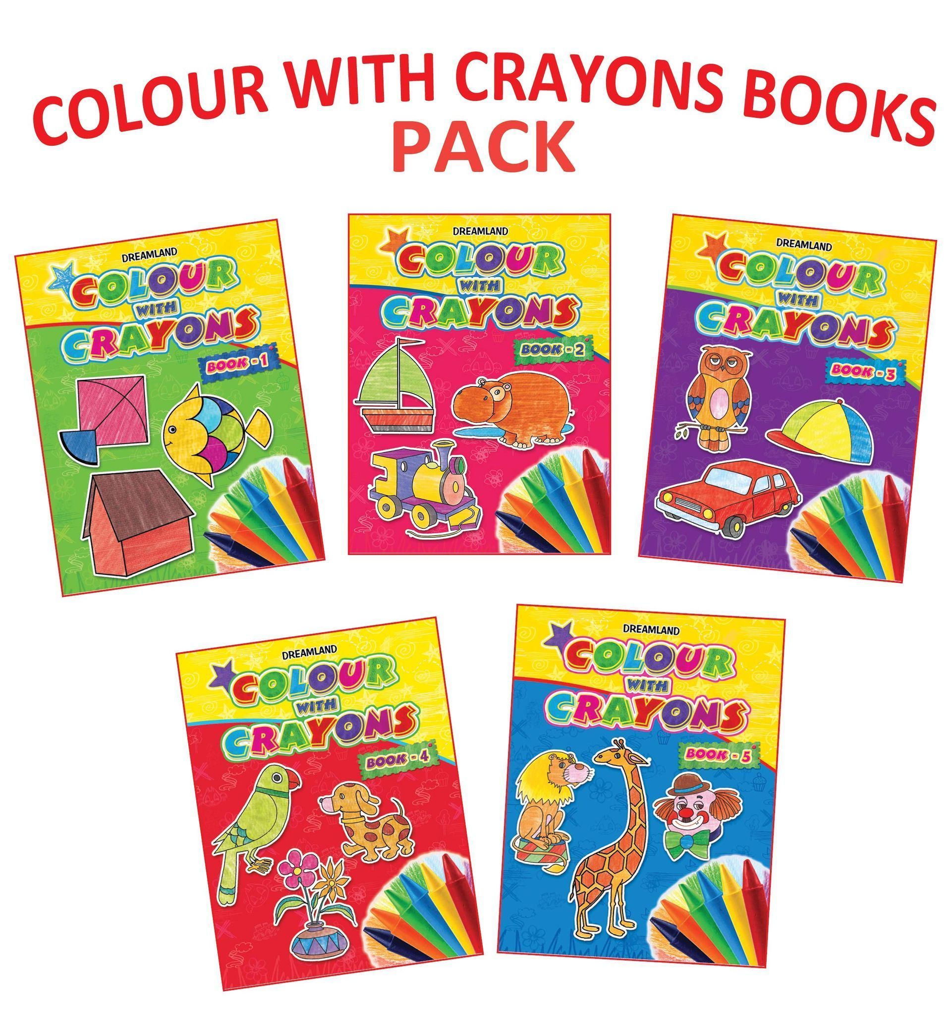 Colour With Crayons 5 Books Pack for Kids Age 1 -6 Years - Drawing and Colouring Books for Early Learners [Paperback] Dreamland Publications