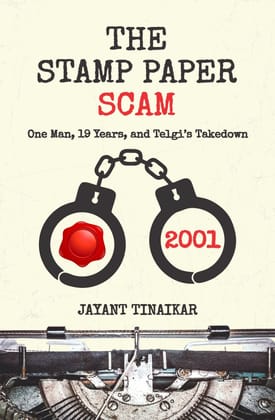 The Stamp Paper Scam : One Man, 19 Years, and Telgi's Takedown