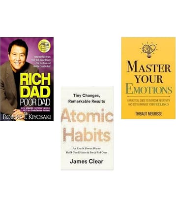 Rich DadPoor Dad + Atomic Habits + Master Your Emotions