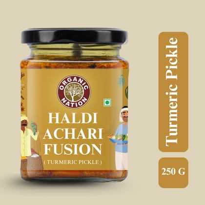 Organic Nation Turmeric Pickle � Haldi Achari Fusion | Homestyle Indian Pickle | Authentic Traditional Taste | No Preservatives | 250g