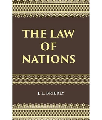The Law of Nations: An Introduction to the International Law of Peace