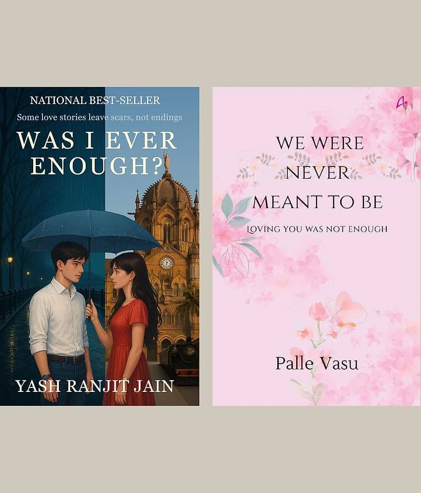 We Were Never Meant to Be + Was I Ever Enough?