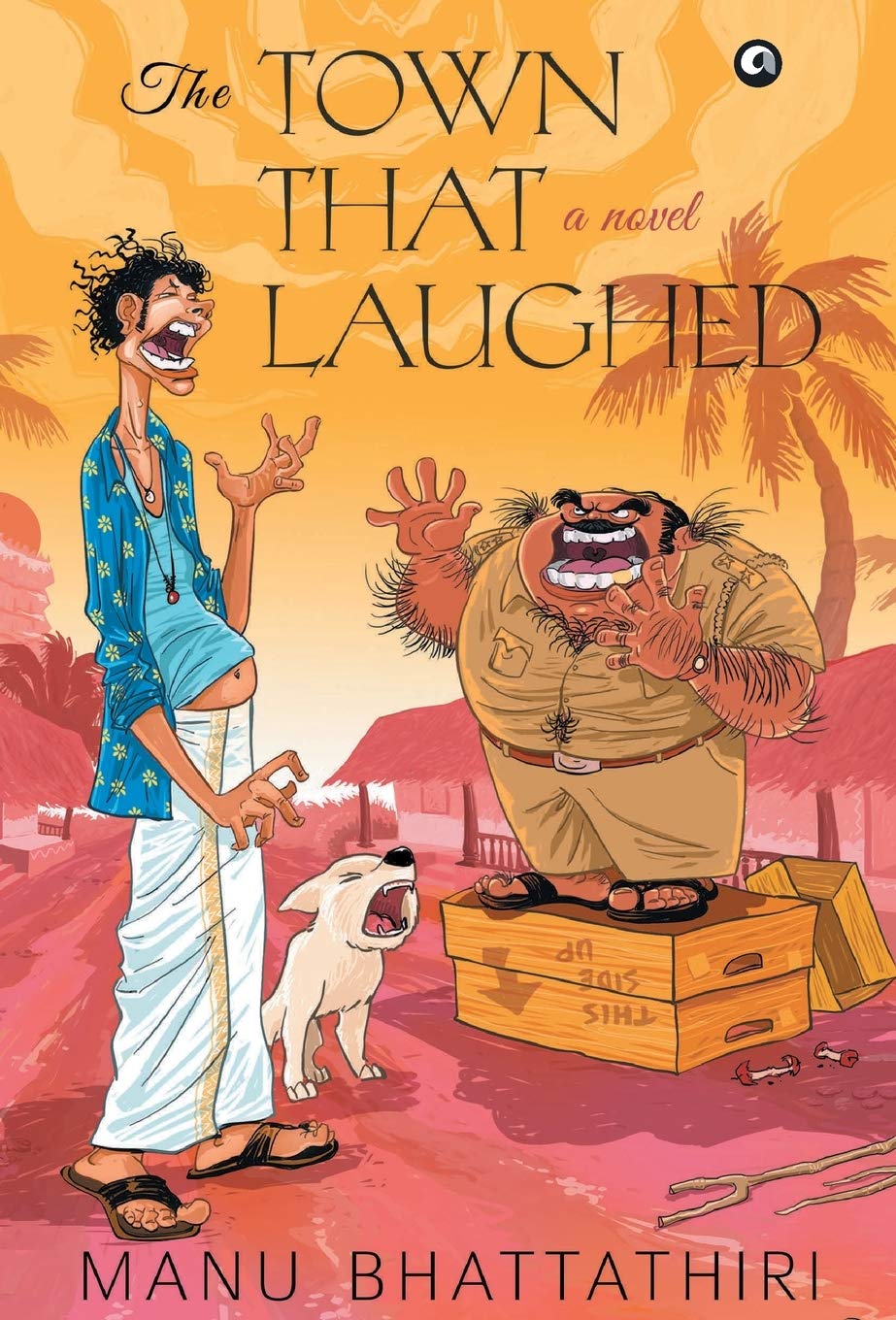 The Town thataughed: A Novel