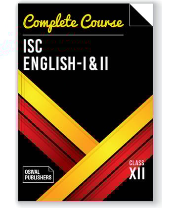 Oswal Complete Course English I & II for ISC Class 12 : Reference Book English Language and Literature