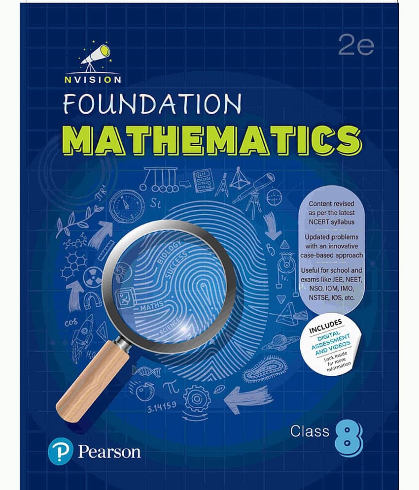 Pearson Nvision Foundation'2025 Mathematics Class 8 | Based on the NCERT Syllabus | Useful for School and Exams Like JEE, NEET, NSO, IOM, IMO, NSTSE, IOS | Includes Digital Assessment & Exam Preparation Strategy, Motivational Video's | 2nd Edition |