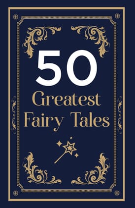 50 Greatest Fairy Tales