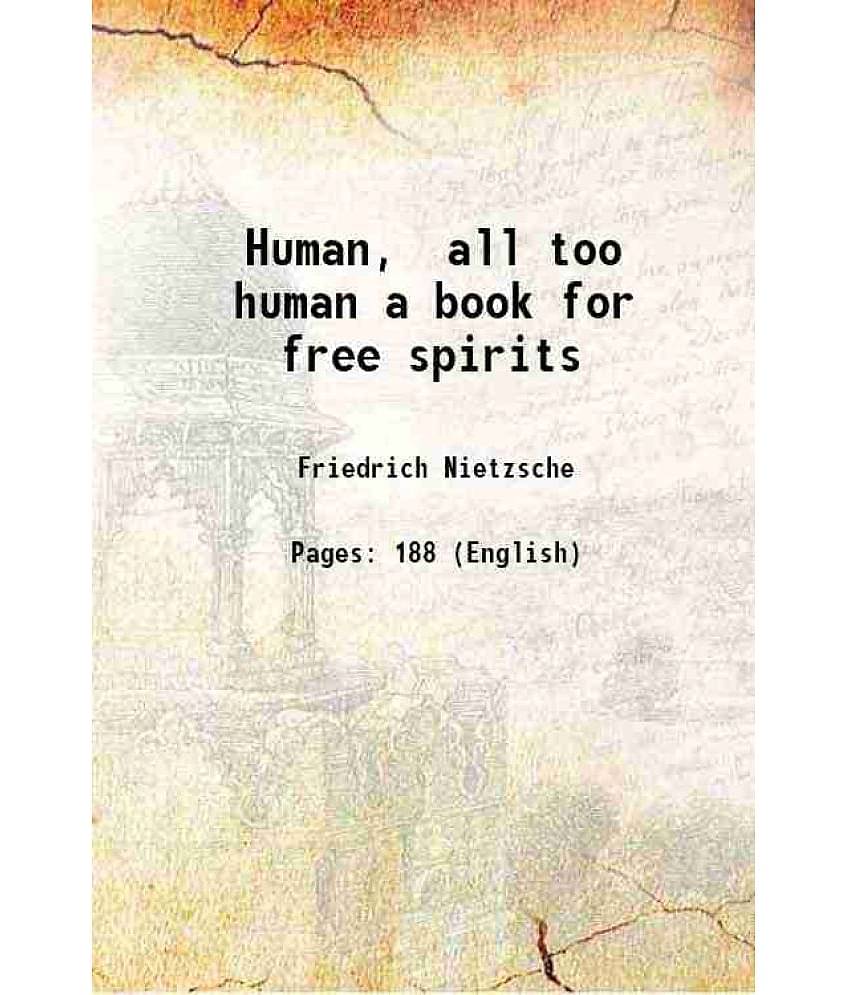 Human all too human a book for free spirits 1915 [Hardcover]