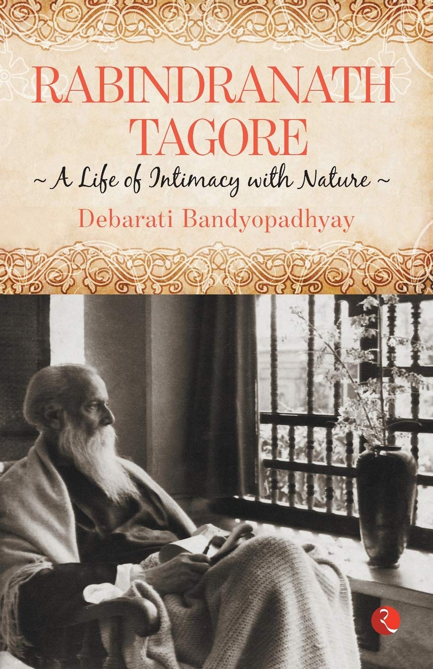 Rabindranath Tagore: Aife of Intimacy with Nature: The Untold Story of Emergency
